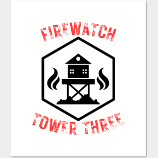 Support the FireWatch Patrol at Tower Three Posters and Art